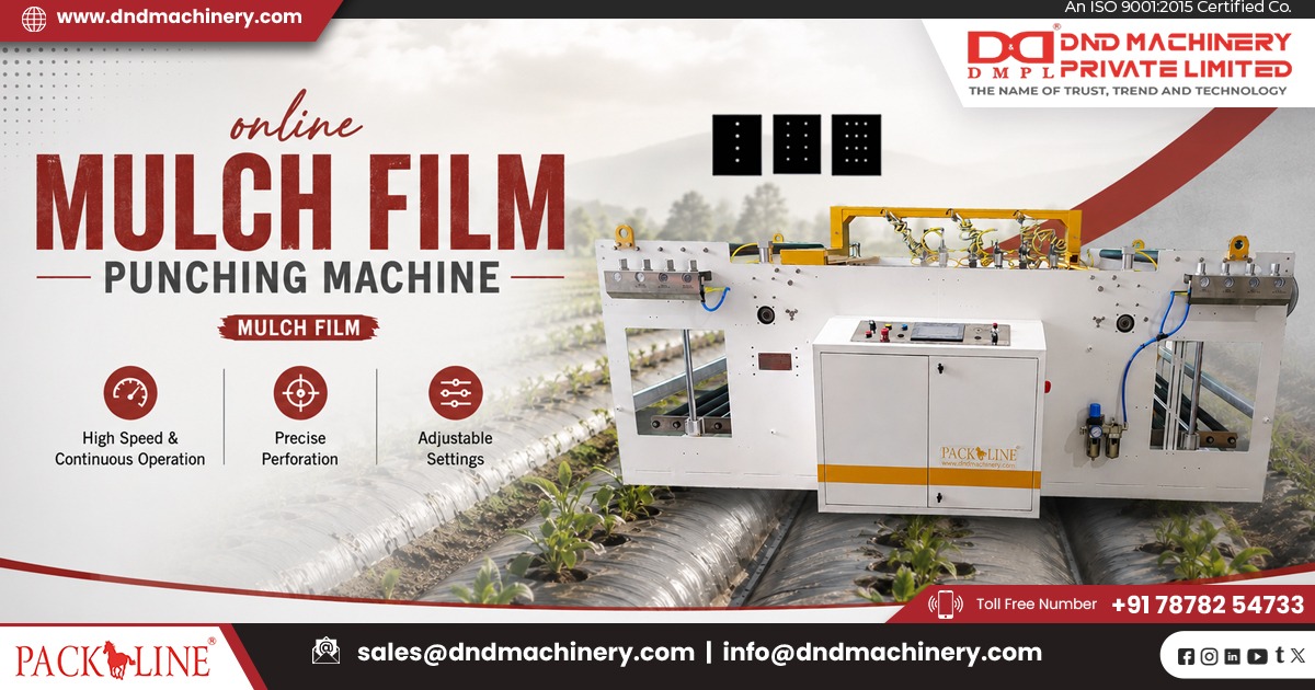 Mulch Film Punching Machine Manufacturers In Gujarat | DND Machinery Pvt. Ltd.